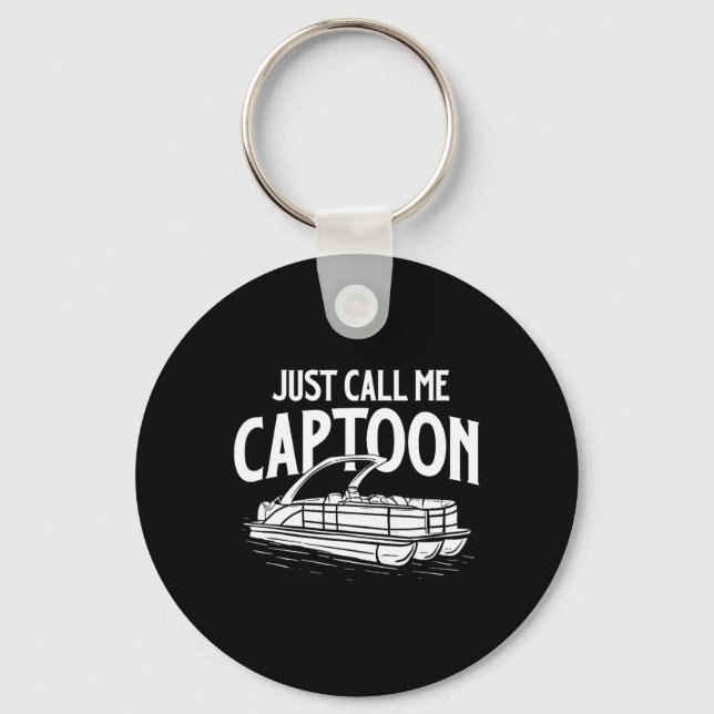 Just Call Me Captoon - Boat Owner Boating Sailing  Key Ring (Front)