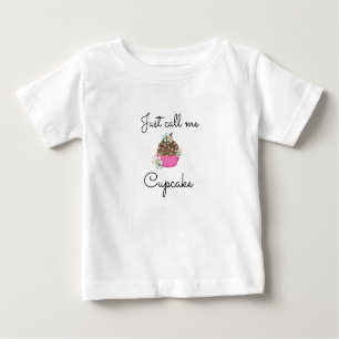 Just Call Me Cupcake Baby T-Shirt