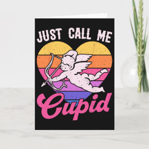 Just Call Me Cupid Valentine Cute Arrow Heart Coup Card
