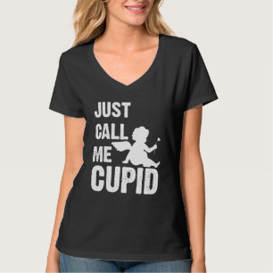 Just Call Me Cupid Valentine's Day Couple Cute T-Shirt