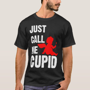 Just Call Me Cupid Valentine's Day Couple Cute T-Shirt