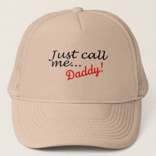 Just Call Me Daddy Trucker Hat