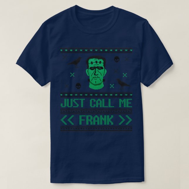 Just Call Me Frank  Classic Monster Halloween T-Shirt (Design Front)