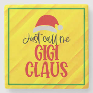 Just Call Me Gigi Claus-56374 Stone Coaster
