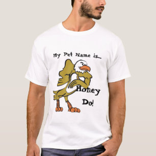 Just call me Honey Do T-Shirt