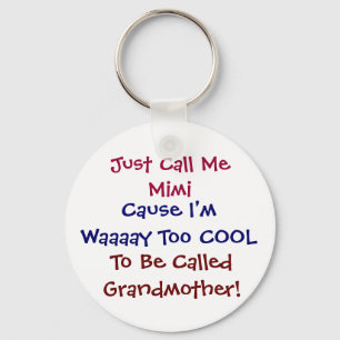 Just Call Me Mimi Cool  Grandmother Keychain