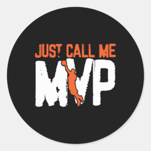 Just Call Me MVP  Basketball Player Classic Round Sticker