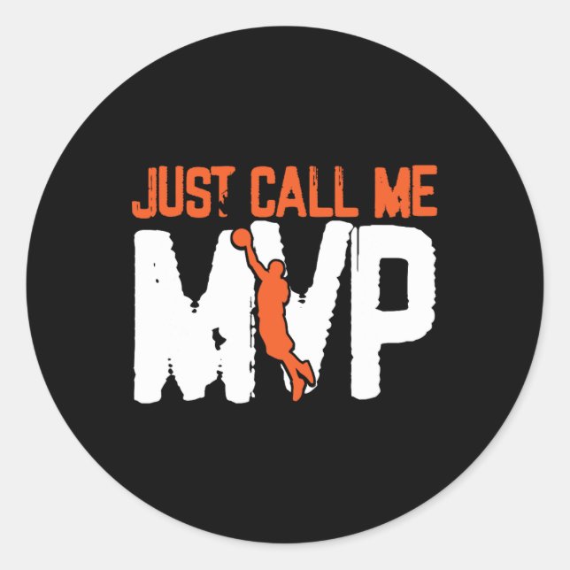 Just Call Me MVP  Basketball Player Classic Round Sticker (Front)