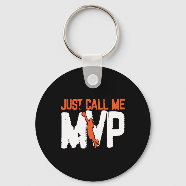 Just Call Me MVP  Basketball Player Key Ring (Front)