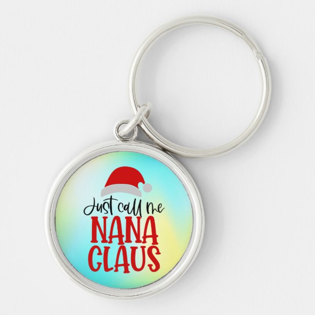 Just Call Me Nana Claus-56768 Key Ring (Front)