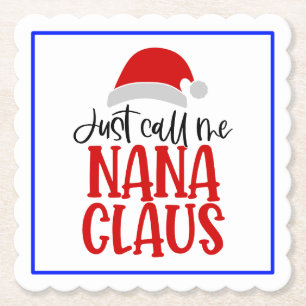 Just Call Me Nana Claus-56768 Paper Coaster