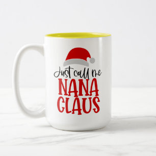 Just Call Me Nana Claus-56768 Two-Tone Coffee Mug