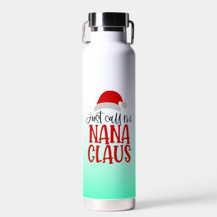 Just Call Me Nana Claus-56768 Water Bottle