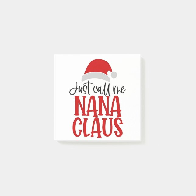 Just Call Me Nana Claus Christmas Mum  Post-it Notes (Front)