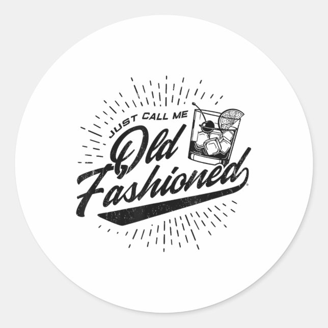Just Call Me Old Fashioned _1  Classic Round Sticker (Front)