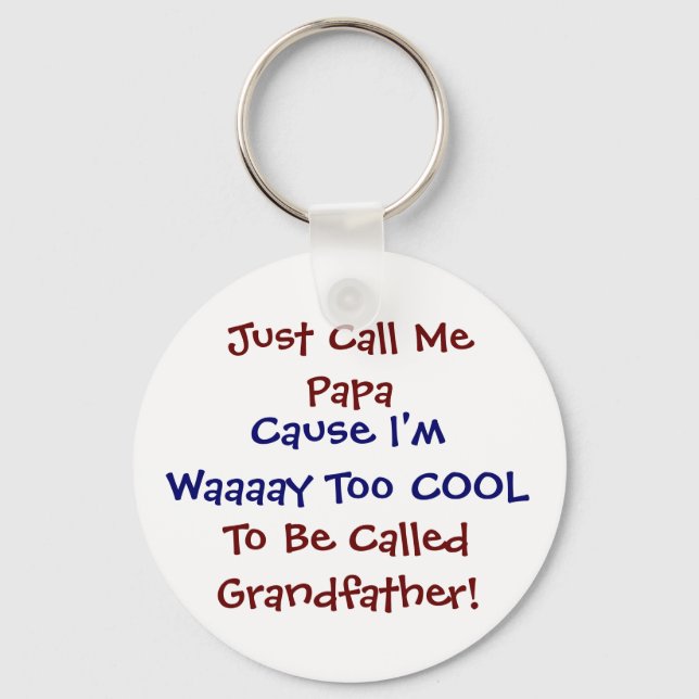 Just Call Me Papa Cool Grandfather Keychain (Front)