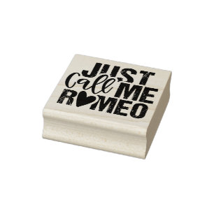 Just Call Me Romeo Rubber Stamp