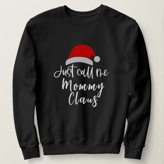 Just Call Me Santa Claus Personalised Christmas  Sweatshirt (Design Front)