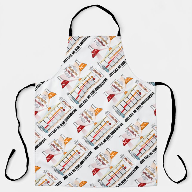 Just Call Me Semi-Conservative DNA Replication Apron (Front)