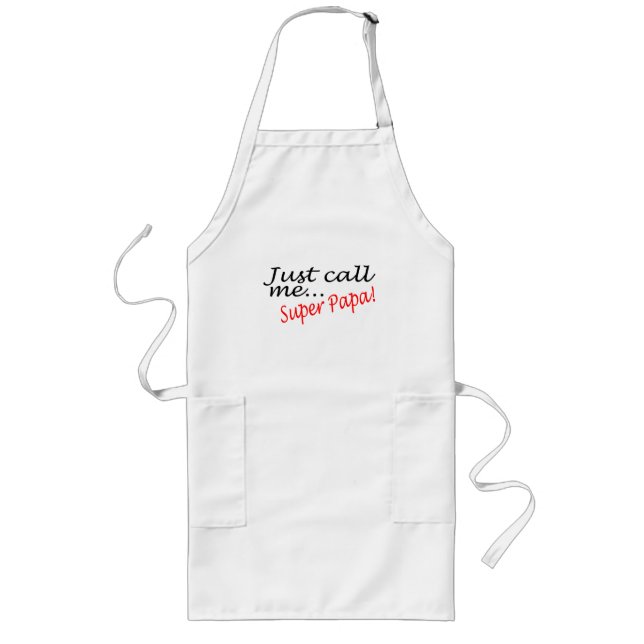 Just Call Me Super Papa Long Apron (Front)