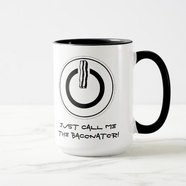 Just call me the Baconator! Mug (Right)