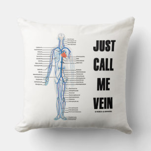 Just Call Me Vein Venous System Circulation Humour Cushion