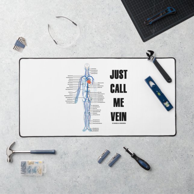 Just Call Me Vein Venous System Circulation Humour Desk Mat (Workstation)