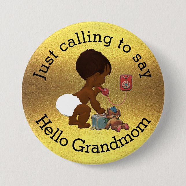 Just Calling to Say Hello Grandmom 7.5 Cm Round Badge (Front)
