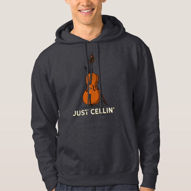 Just Cellin Cellist Novelty Hoodie (Front)