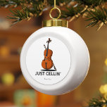 Just Cellin Cellist Performance Music Personalized<br><div class="desc">This "Just Cellin" Christmas ornament makes a great gift for a cellist or as a treat for yourself for the times when you're just chilling or for any special occasion. Add a name or year of holiday by using our "Personalized" button above</div>