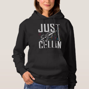 Just Cellin Cello Cello For Musicians Hoodie
