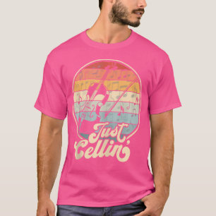 Just Cellin Cello Funny Cellist Musician Orchestra T-Shirt