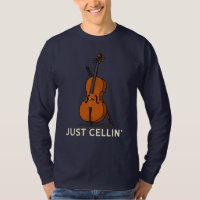 Just Cellin Cute Cellist Musician Birthday Dad Gag