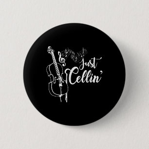 Just Cellin Funny Cellist Musician Gift Cello  6 Cm Round Badge