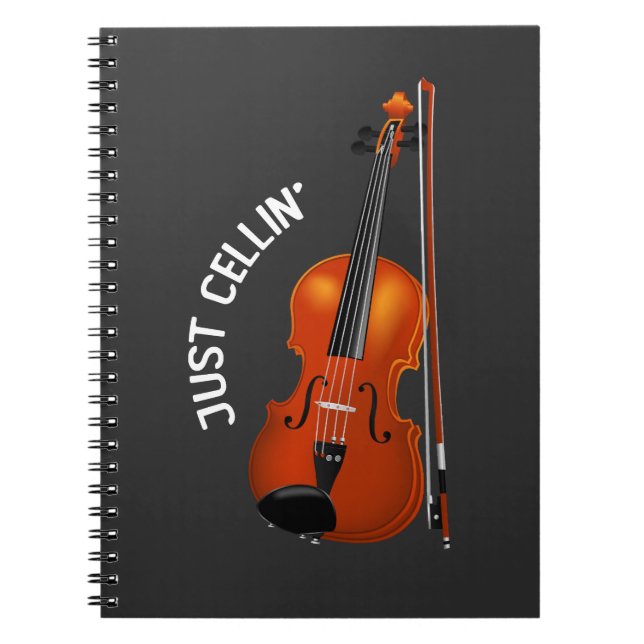 Just Cellin' Funny Chilling Cello Violin Notebook (Front)