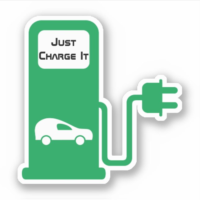 Just Charge It  Custom-Cut Vinyl Sticker (Front)