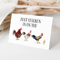 Just Chicken In On You