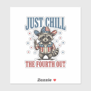 Just Chill The Fourth Out Patriotic Racoon Shirt_