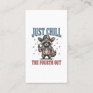 Just Chill The Fourth Out Patriotic Racoon Shirt_ Business Card