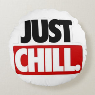 Just Chill Typography Round Cushion