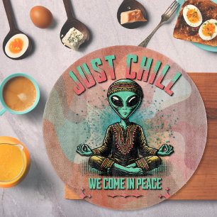 Just Chill, We Come in Peace Cutting Board