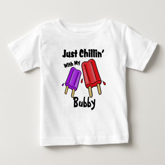 Just Chillin, Bubby Baby T-Shirt (Front)