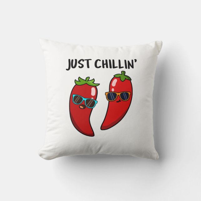 Just Chillin Funny Chilli Peppers Pun  Cushion (Front)
