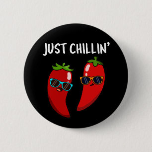 Just Chillin Funny Chilli Peppers Pun Dark BG 6 Cm Round Badge