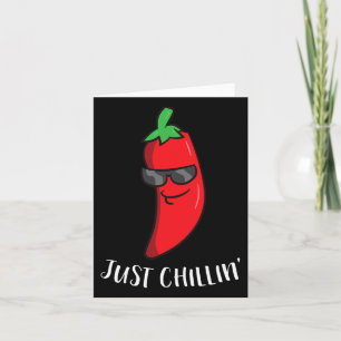 Just Chillin Love Chilis Cinco De Mayo Funny Chill Card