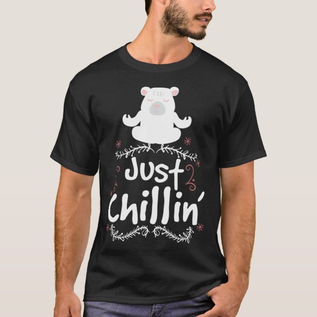 Just Chillin Polar Bear Meditation Polar Bear T-Shirt (Front)