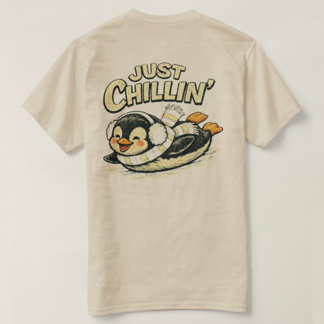“Just Chillin’” Relaxed Penguin design  T-Shirt (Design Back)
