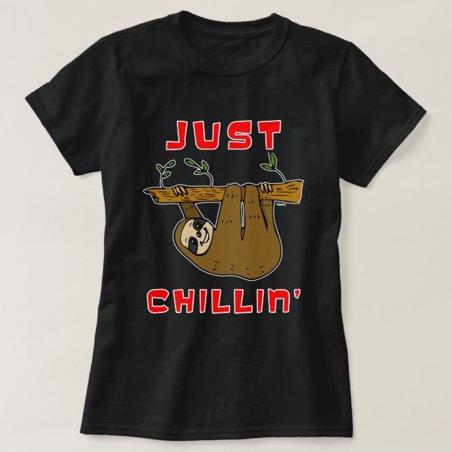 Just Chillin' Sloth T-Shirt (Design Front)