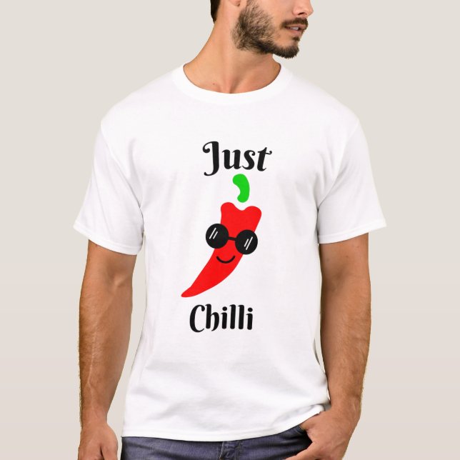Just chilling chili T-Shirt (Front)