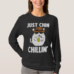 Just Chin Chillin'  For Chinchilla Owners T-Shirt